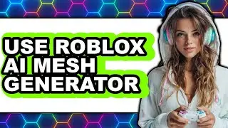 How to Use Roblox Ai Mesh Generator (full Guide)