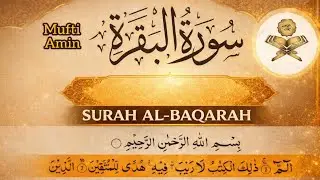 Surah Al-Baqarah (Full) | Heart Touching Quran Recitation | Peace, Shifa & Guidance#baqarahsurah