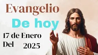 EVANGELIO DEL S&Aacute;BADO 17 DE ENERO DEL 2026