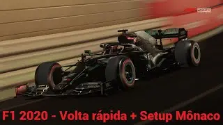 F1 2020 - Volta r&aacute;pida M&ocirc;naco + Setup