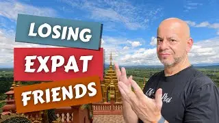 Why I'm Losing Expat Friends in Thailand