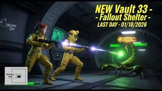 NEW Vault 33 - Fallout Shelter - Last Day - 01/18/2026