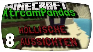 H&Ouml;LLISCHE AUSSICHTEN! - Minecraft XTREAMPANDAS #8 | MrPanda
