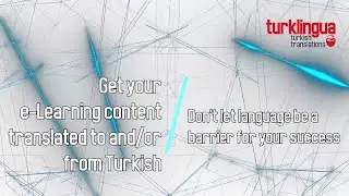 eLearning translations in Turkish by Turklingua Turkish Translations ( 