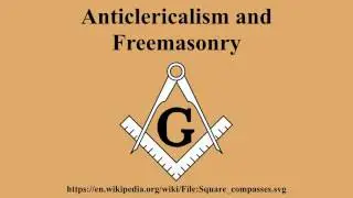 Anticlericalism and Freemasonry