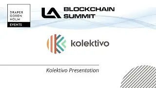 Kolektivo Presentation at LA Blockchain Summit 2022