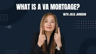 WHAT IS A VA MORTGAGE? FIRST TIME HOMEBUYERS | JULIE JOHNSON CROSSCOUNTRY MORTGAGE SEATTLE