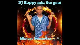 DJ Bappy mix Haïti_mixtape kòmandan 👮