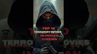 TOP 10 TERRORIST MOVIES IN INDIAN CINEMA ❤️🇮🇳🔥 #shorts #youtubeshorts #top10