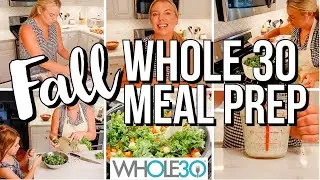 EASY FALL WHOLE 30 MEAL PREP | MEAL PREP WITH ME  | Bryannah Kay