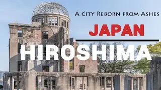 Remembering Hiroshima: A Journey Through the Peace Memorial Park and Museum