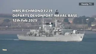 HMS RICHMOND F239 DEPARTS DEVONPORT NAVAL BASE AT THE NARROWS, DEVILS POINT 12th February 2025