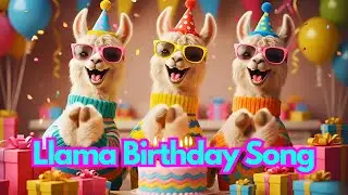 Funny Birthday Song with Llamas - Art Design Ai