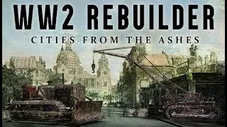 WW2 Rebuilder #F03 Dekorieren der Gimbert Station, Ankunft Station Necropolis! (Let's Play)(Deutsch)