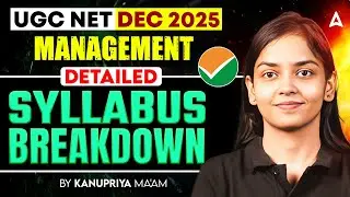 UGC NET Dec 2025 | UGC NET Management Syllabus 2025 Complete Breakdown By Kanupriya Ma'am