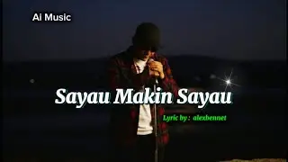 Sayau Makin Sayau (Official Lyric Video) alexbennet (Ai Music) #laguiban #rockmetal #tiktokviral  