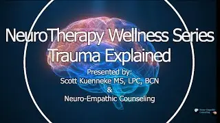 Neuro-Empathic Wellness Series: Trauma Explained