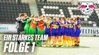 Ein starkes Team – die Frauen von RB Leipzig: Folge 1