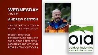 Live Stream - Outdoor Industries Association UK - Andrew Denton