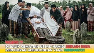 Jasad Ustad Jadi ULAR! Desa Ini Pecah Karena Ketakutan