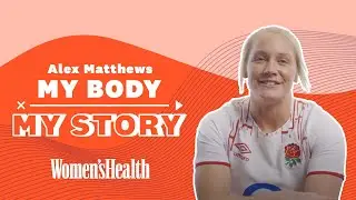England Ruby player Alex Matthews on being brave + accepting her changing body, post-injury