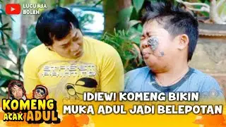 KACAUU! KOMENG BIKIN MUKA ADUL BELEPOTAN GINI! - KOMENG ACAK ADUL