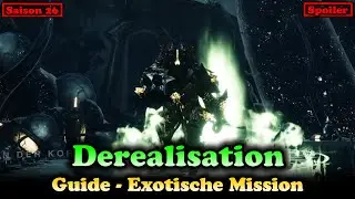 Exo Mission Derealisation Guide - Karrengespann Guide - Exotic-Mission (Destiny 2) [Final Shape]