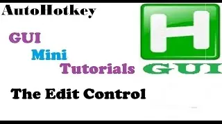 AutoHotkey Gui Tutorial #3-C (Edit Field/Box  - Limit)