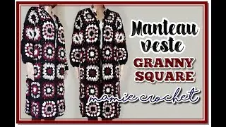 Comment faire une veste manteau granny square au crochet   tuto, pas à pas, diy