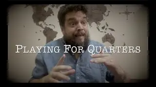 Story_Playing For Quarters
