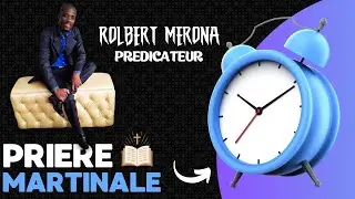 PRIERE MARTINALE - 16 JANVIER - PST. ROLBERT MERONA