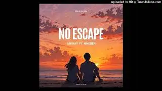 NO ESCAPE(2026)-Saii Kay ft Nineden-Prod by JKM