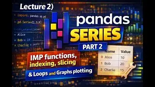 Pandas Series Explained | Functions, Indexing, Slicing & Graphs | Lecture 2 | SK DataLabs