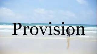 How To Pronounce Provision🌈🌈🌈🌈🌈🌈Pronunciation Of Provision