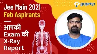 JEE Main Feb 2021 X Ray Report | Physics | Report Card of Feb Exam| JEE Tricks | Pramod Sir | Goprep