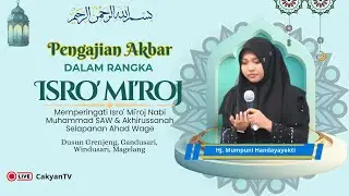 🔴 Live Pengajian Mumpuni di Grenjeng Bandongan, ISRO' MI'ROJ