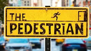 The Pedestrian DEMO