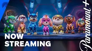 PAW Patrol: The Mighty Movie | Official Trailer | Paramount+