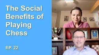 How Playing Chess Benefits Your Social Skills - Chess4Life Spotlight Podcast