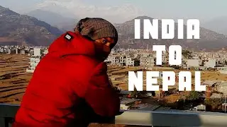 India to Nepal Travel (Unforgettable Memories)