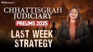 CG Judiciary Prelims 2025: Last Week Strategy | Chhattisgarh Judiciary Prelims 2025
