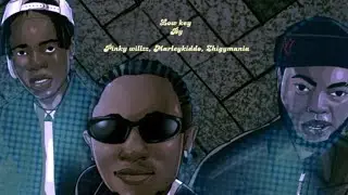 Pinky willzz, Marleykiddo, Zhigymania - Low key