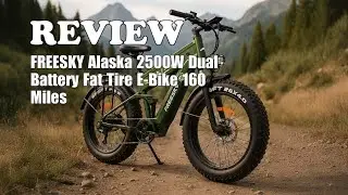 FREESKY Alaska Dual Battery E-Bike Review: 2500W, 160-Mile Range, Fat Tires 2025