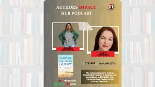 Embracing Imperfection & Self-Acceptance | Authors Impact Hub Podcast Interview with Allie Dalsimer