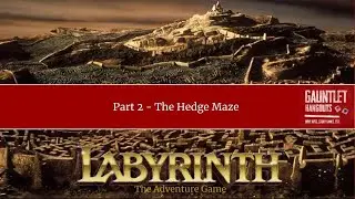 Labyrinth the Adventure Game - Part 2 - The Hedge Maze