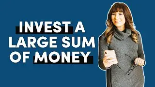 How to Invest a large sum of money properly 2022 money management tips