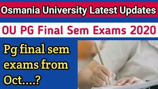 Osmania University PG final sem exams 2020 latest news | OU pg final sem exams /Jntu latest updates