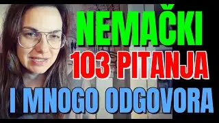 NEMAČKI 48 minuta DA POSTAVIMO I ODGOVORIMO NA 103 PITANJA I DA OBJASNIMO SVE NA ŠTA NAIĐEMO USPUT