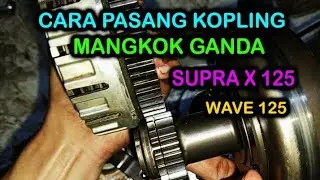 Cara Pasang Mangkok Ganda  Supra 125 || Hati - Hati Salah Pasang Bikin Mesin Kasar