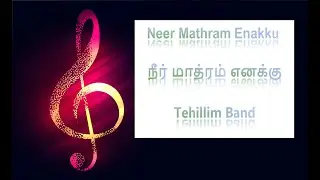 Neer Mathram Enakku | Tehillim | Live